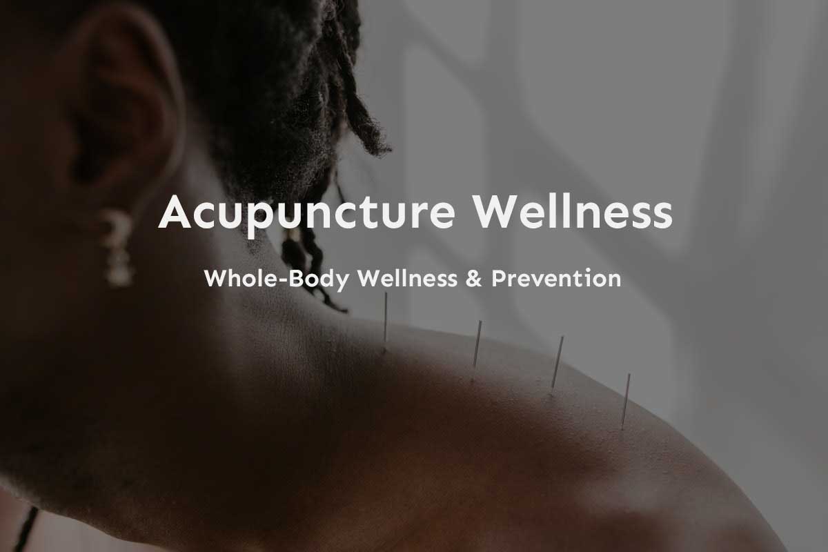 Acupuncture for Whole-Body Wellness